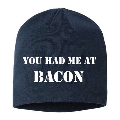 You Had Me At Bacon Sustainable Beanie