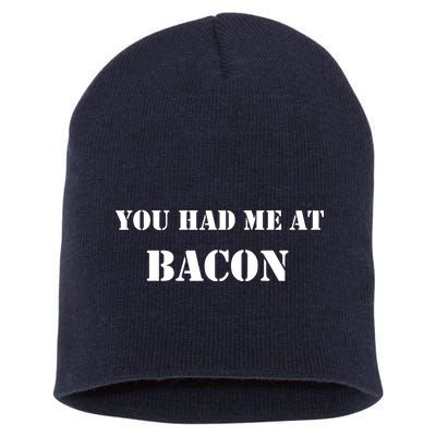 You Had Me At Bacon Short Acrylic Beanie