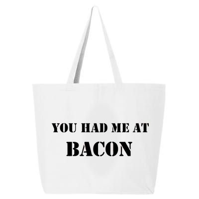 You Had Me At Bacon 25L Jumbo Tote