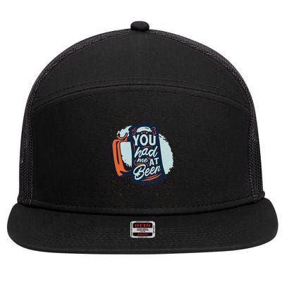 You Had Me At Beer 7 Panel Mesh Trucker Snapback Hat