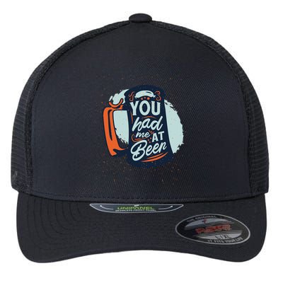 You Had Me At Beer Flexfit Unipanel Trucker Cap