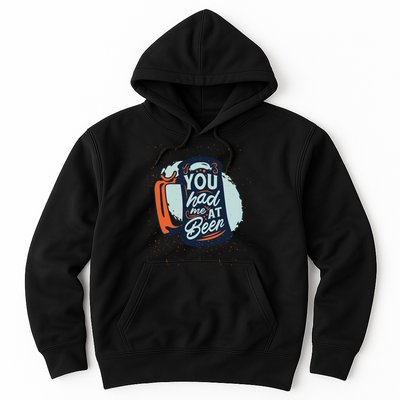 You Had Me At Beer Hoodie
