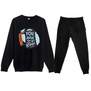 You Had Me At Beer Premium Crewneck Sweatsuit Set