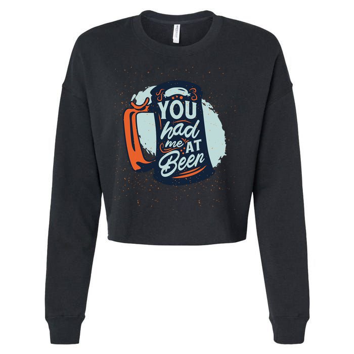You Had Me At Beer Cropped Pullover Crew