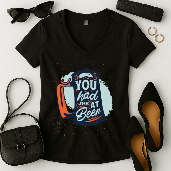 You Had Me At Beer Women's V-Neck T-Shirt