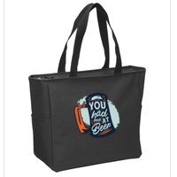 You Had Me At Beer Zip Tote Bag