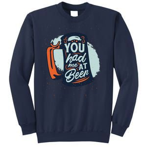 You Had Me At Beer Sweatshirt