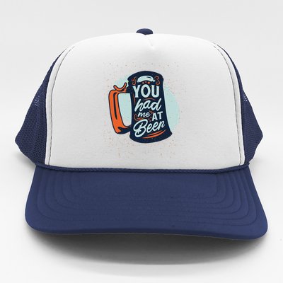 You Had Me At Beer Trucker Hat