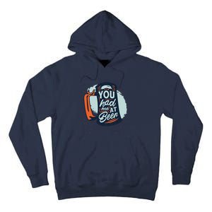 You Had Me At Beer Tall Hoodie