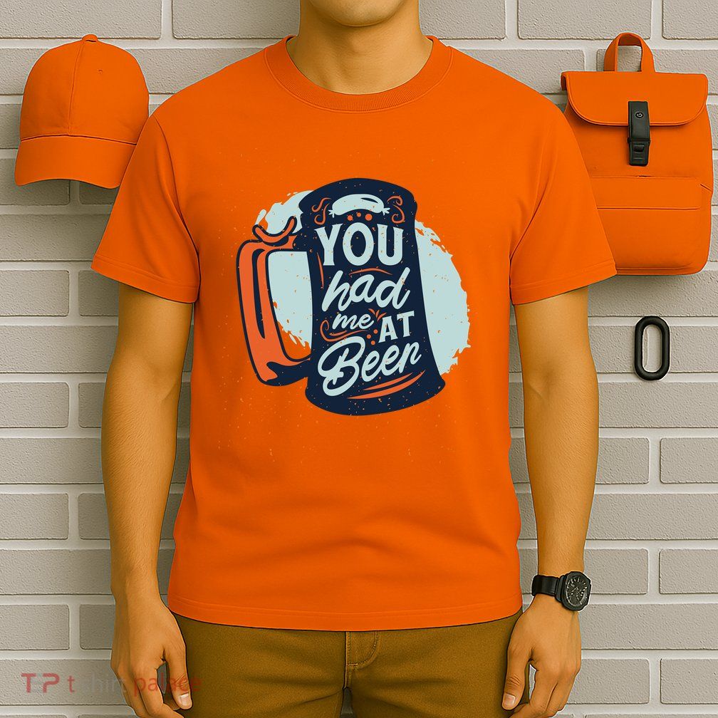 You Had Me At Beer T-Shirt