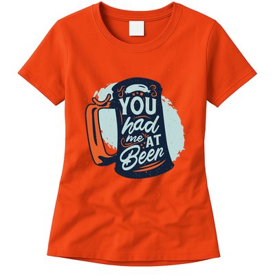 You Had Me At Beer Womens T-Shirt