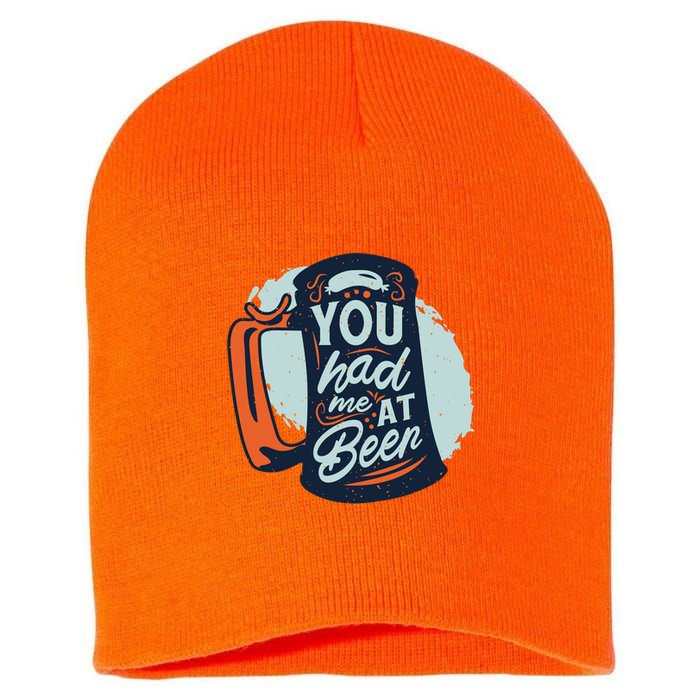 You Had Me At Beer Short Acrylic Beanie