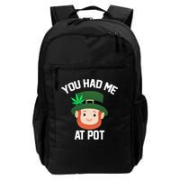 You Had Me At Pot Funny St Patricks Day Weed Backpack