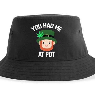 You Had Me At Pot Funny St Patricks Day Weed Sustainable Bucket Hat