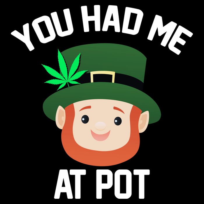 You Had Me At Pot Funny St Patricks Day Weed Button