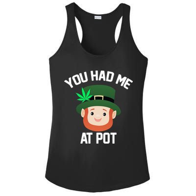 You Had Me At Pot Funny St Patricks Day Weed Ladies PosiCharge Competitor Racerback Tank