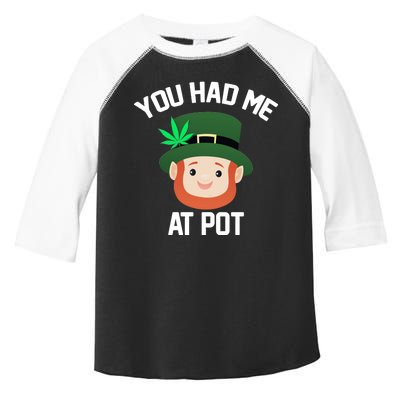 You Had Me At Pot Funny St Patricks Day Weed Toddler Fine Jersey T-Shirt