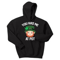 You Had Me At Pot Funny St Patricks Day Weed Kids Hoodie