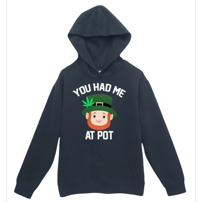 You Had Me At Pot Funny St Patricks Day Weed Urban Pullover Hoodie