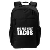 You Had Me At Tacos Backpack
