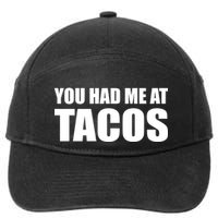 You Had Me At Tacos 7-Panel Snapback Hat