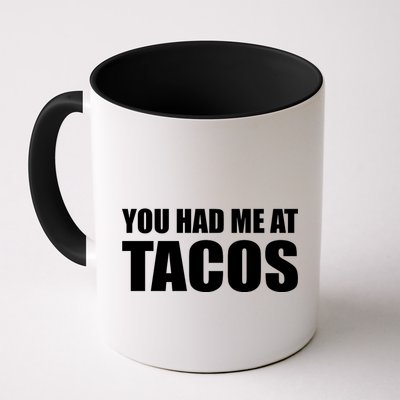 You Had Me At Tacos Mug