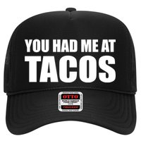 You Had Me At Tacos Trucker Hat
