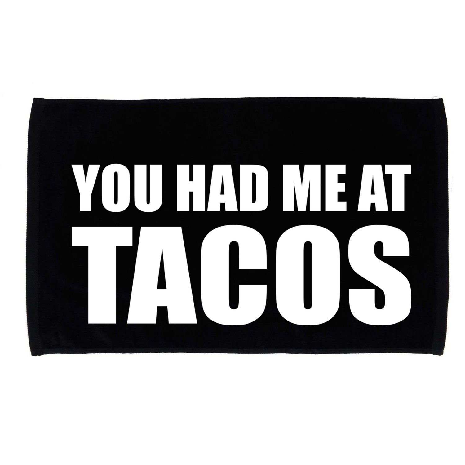 You Had Me At Tacos Microfiber Hand Towel