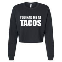 You Had Me At Tacos Cropped Pullover Crew