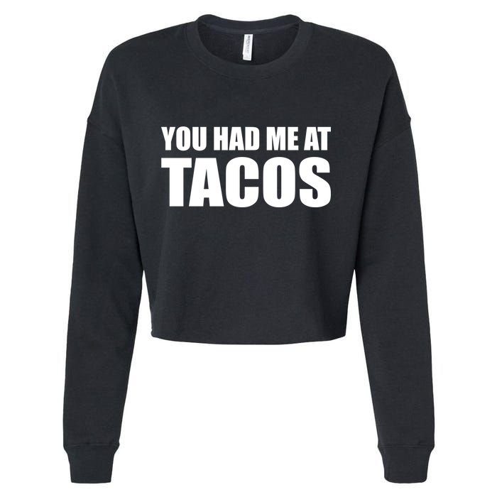 You Had Me At Tacos Cropped Pullover Crew