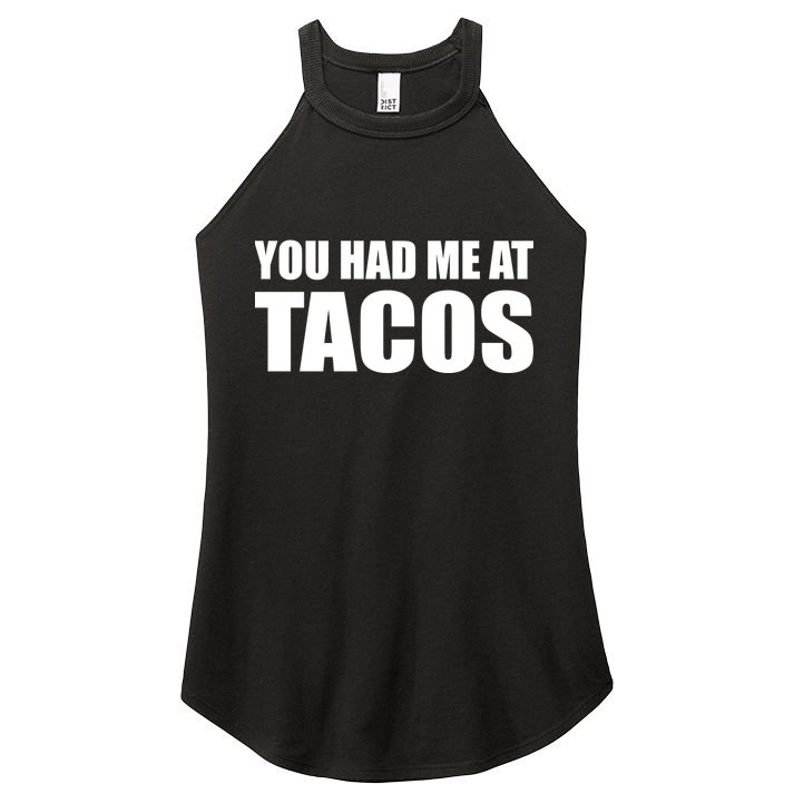 You Had Me At Tacos Women's Perfect Tri Rocker Tank