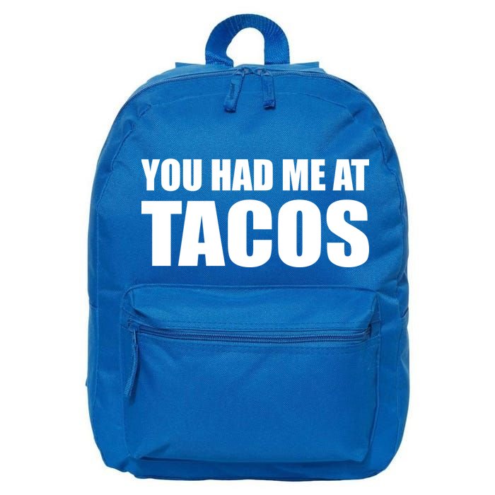 You Had Me At Tacos 16 in Basic Backpack