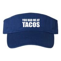 You Had Me At Tacos Visor
