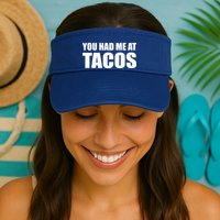 You Had Me At Tacos Visor