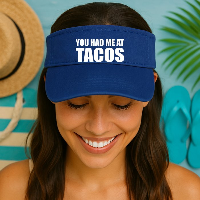 You Had Me At Tacos Visor