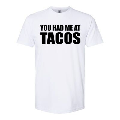 You Had Me At Tacos Softstyle® CVC T-Shirt