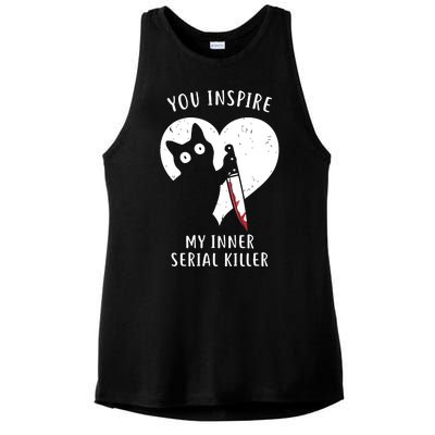 You Inspire My Inner Serial Killer Funny Cat Ladies PosiCharge Tri-Blend Wicking Tank