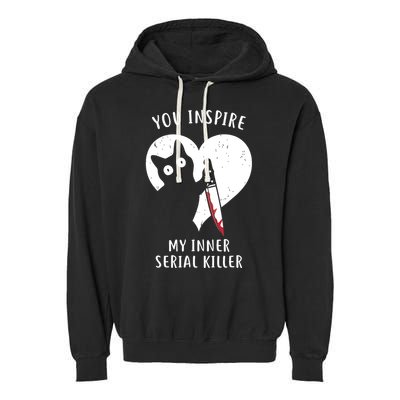 You Inspire My Inner Serial Killer Funny Cat Garment-Dyed Fleece Hoodie