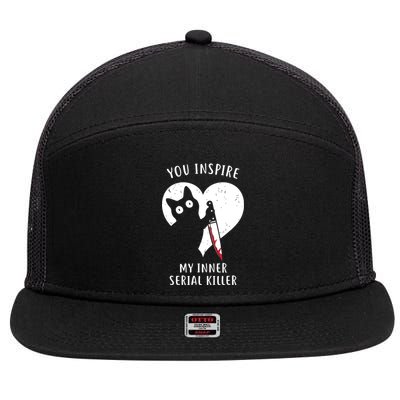 You Inspire My Inner Serial Killer Funny Cat 7 Panel Mesh Trucker Snapback Hat