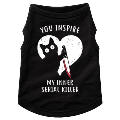 You Inspire My Inner Serial Killer Funny Cat Doggie Tank