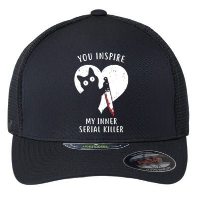 You Inspire My Inner Serial Killer Funny Cat Flexfit Unipanel Trucker Cap