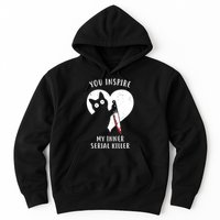 You Inspire My Inner Serial Killer Funny Cat Hoodie