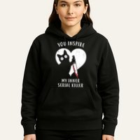 You Inspire My Inner Serial Killer Funny Cat Hoodie