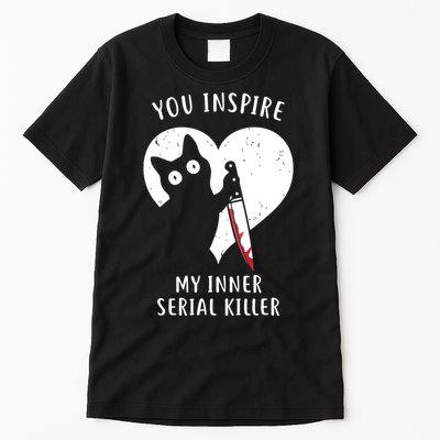 You Inspire My Inner Serial Killer Funny Cat Tall T-Shirt