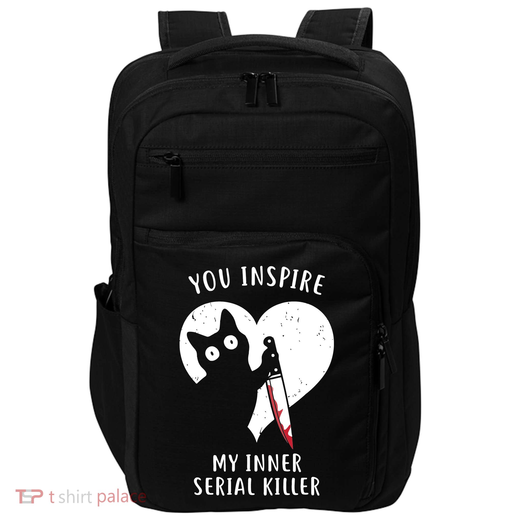 You Inspire My Inner Serial Killer Funny Cat Impact Tech Backpack