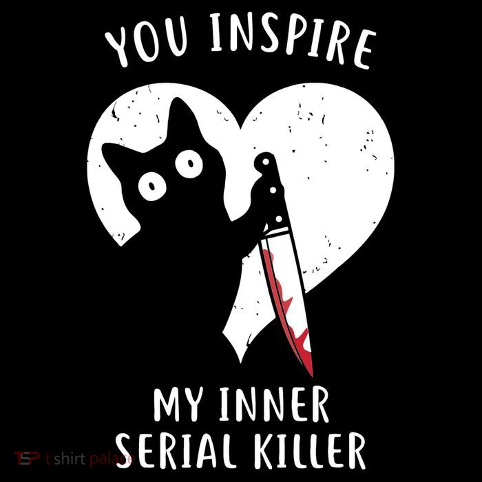You Inspire My Inner Serial Killer Funny Cat Button