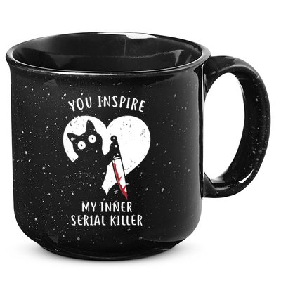 You Inspire My Inner Serial Killer Funny Cat 15oz Campfire Ceramic Mug