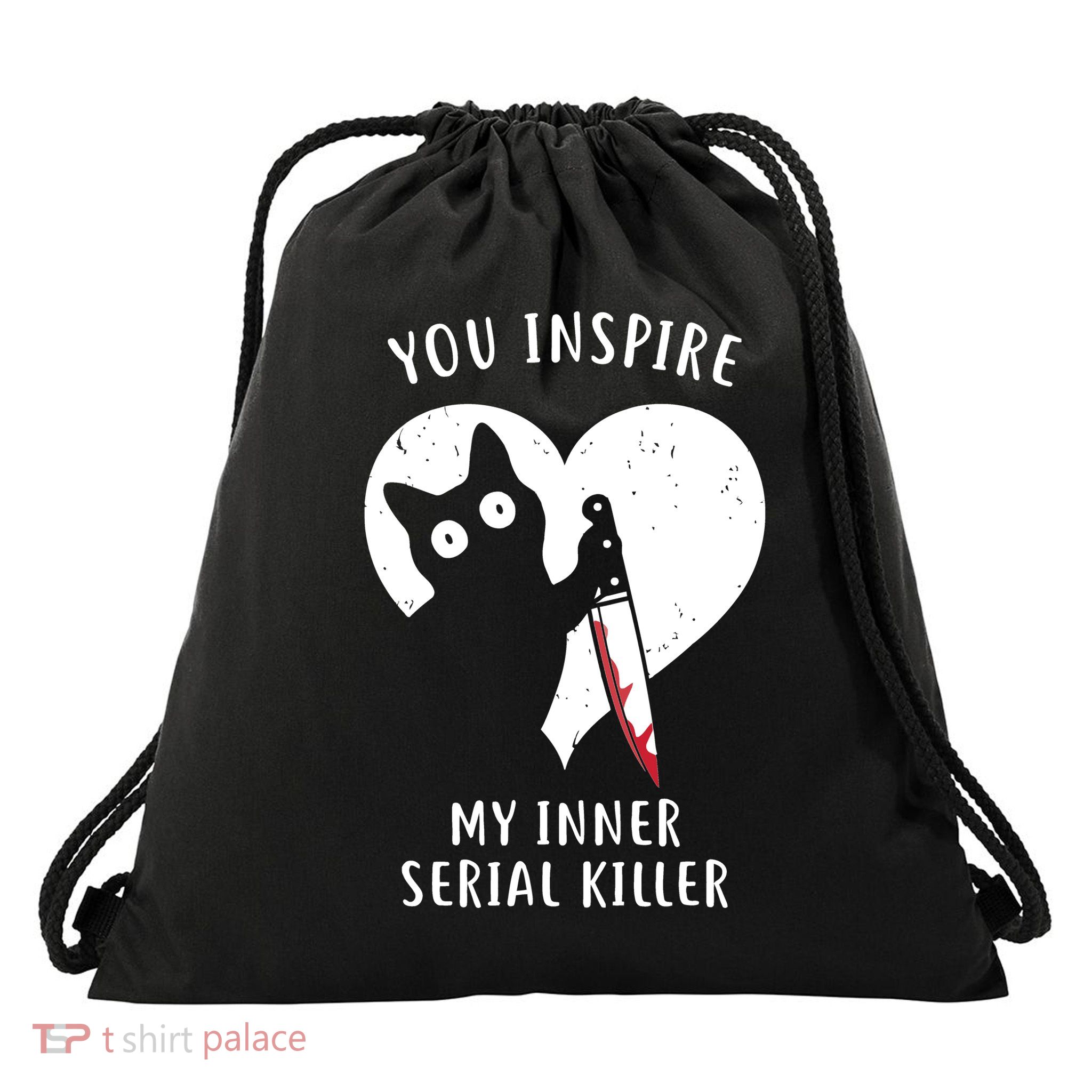 You Inspire My Inner Serial Killer Funny Cat Drawstring Bag