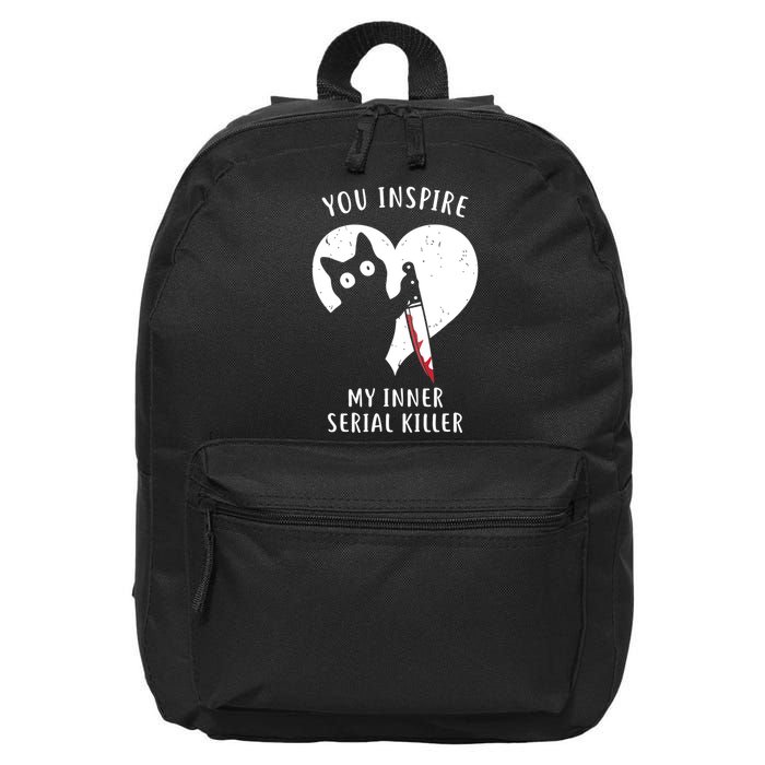 You Inspire My Inner Serial Killer Funny Cat 16 in Basic Backpack