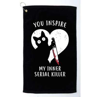 You Inspire My Inner Serial Killer Funny Cat Golf Towel